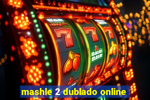 mashle 2 dublado online